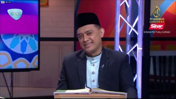 EPISOD 55 15 MEI M#QT SURAH AL-ZARIYAT (51)38-60 PART 2